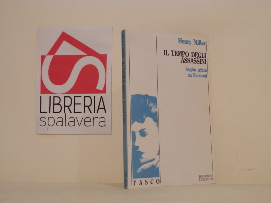 Il tempo degli assassini : saggio critico su Rimbaud