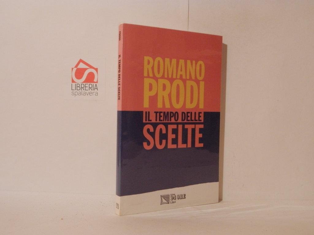 Il tempo delle scelte : lezioni di economia