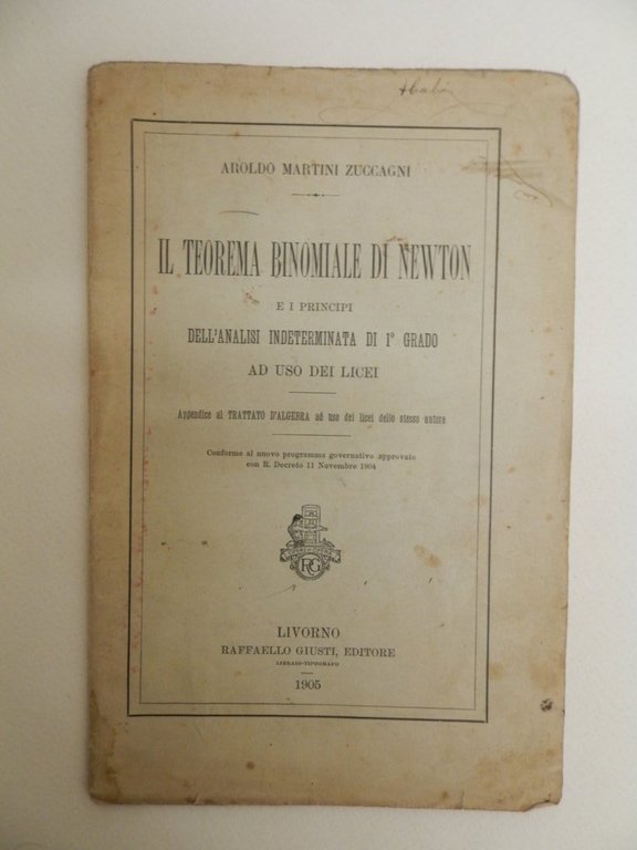 Il teorema binomiale di Newton e i principi dell'analisi indeterminata di 1^ grado.