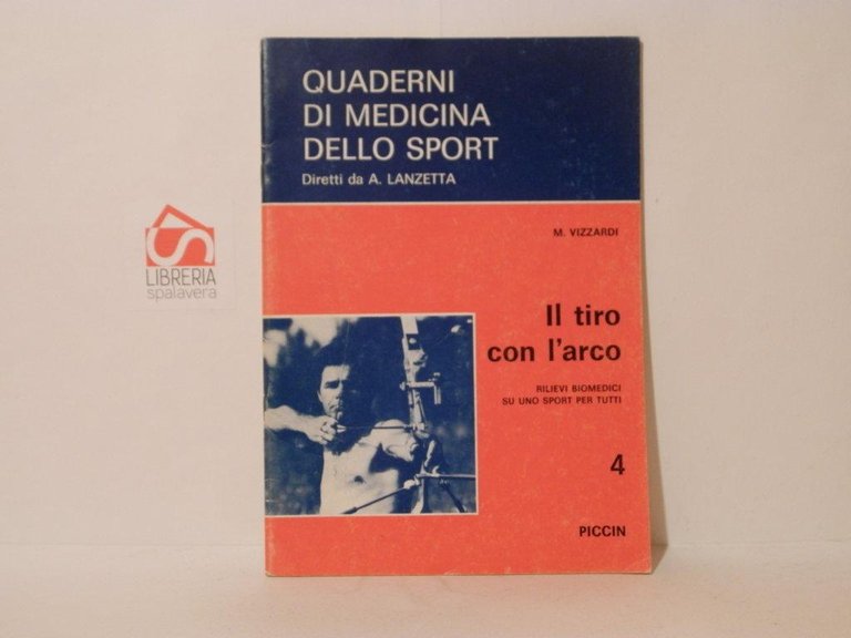 Il tiro con l'arco. Rilievi biomedici su uno sport per …