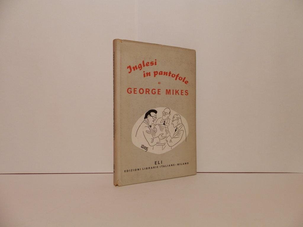 Inglesi in pantofole. Manuale per principianti e scolari abbastanza eruditi