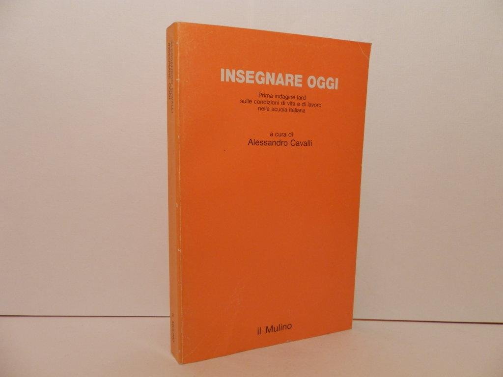Insegnare oggi : prima indagine IARD sulle condizioni di vita …
