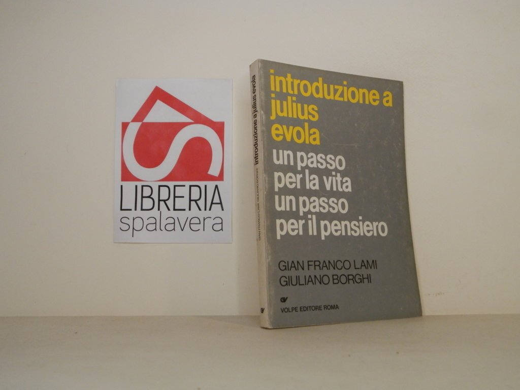 Introduzione a Julius Evola. Un passo per la vita un …