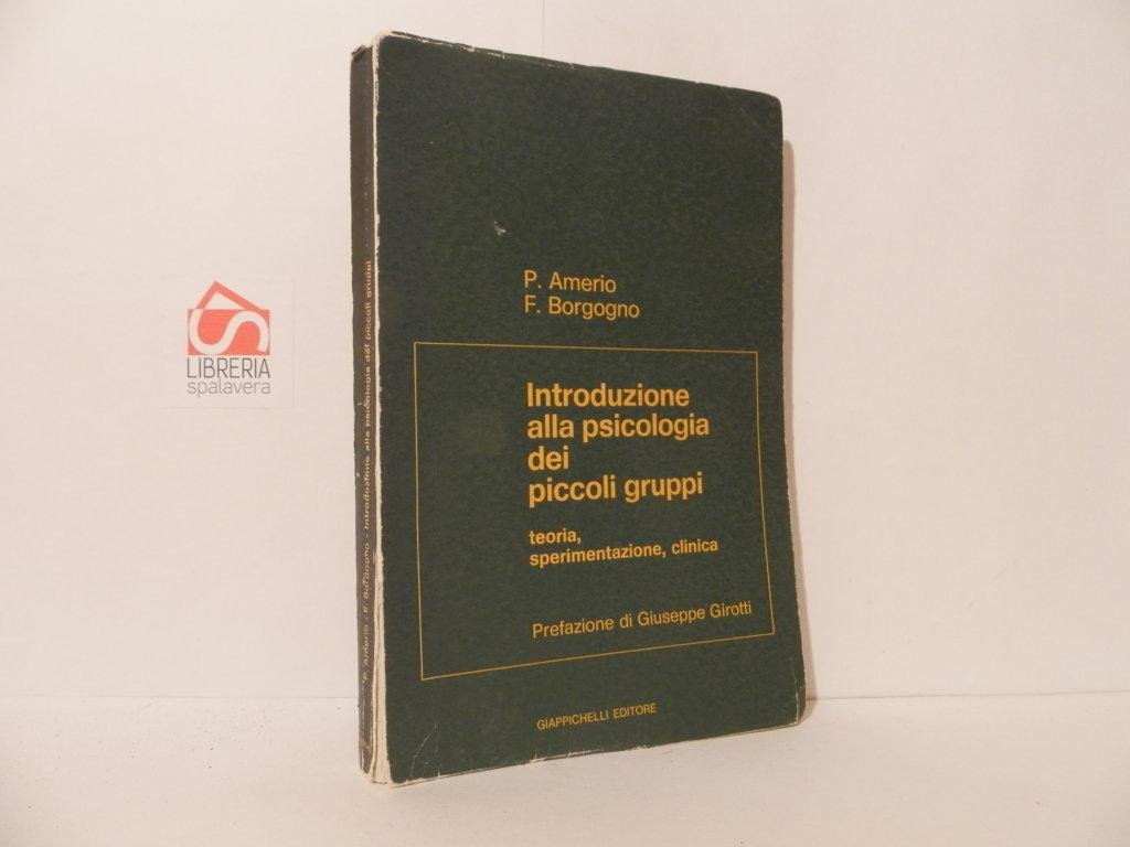 Introduzione alla psicologia dei piccoli gruppi. Teoria sperimentazione clinica