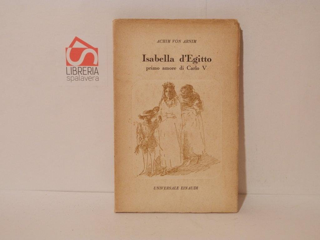 Isabella D'Egitto, primo amore di Carlo V