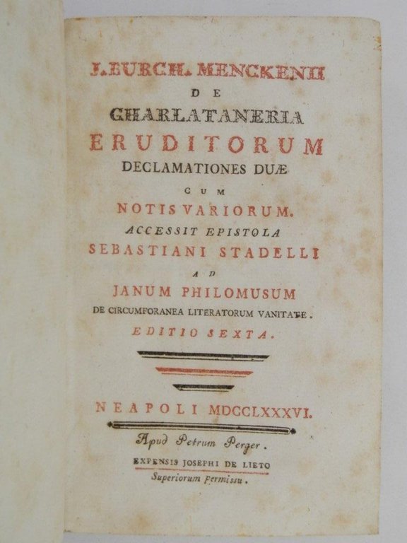 J. Burch. Menckenii De ciarlataneria eruditorum declamationes duae cum notis …