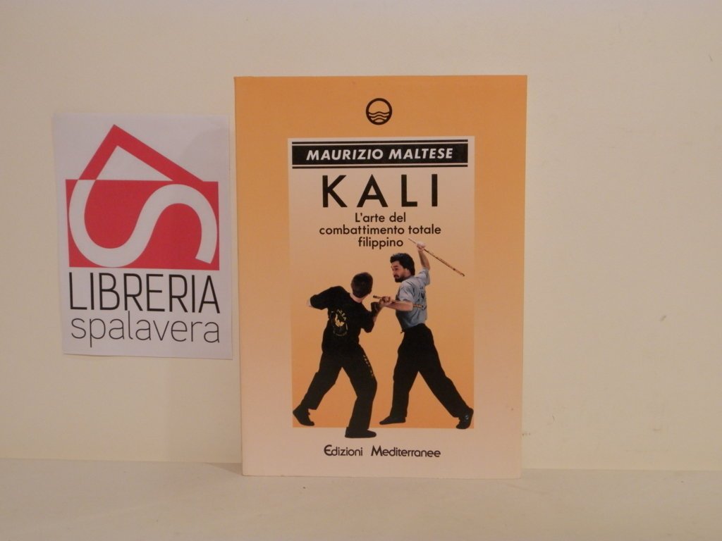 Kali. L'arte del combattimento totale filippino