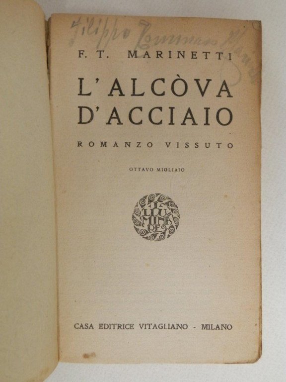 L'alcova d'acciaio. Romanzo vissuto. Edizione originale