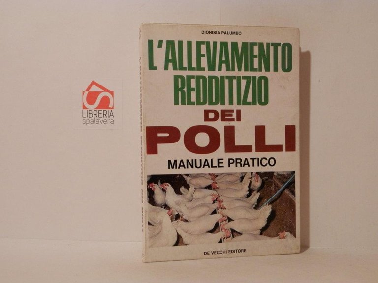 L'allevamento redditizio dei polli. Manuale pratico