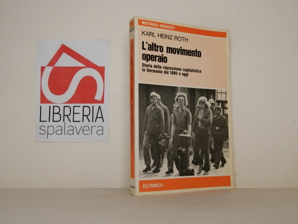 L' altro movimento operaio : storia della repressione capitalistica in …