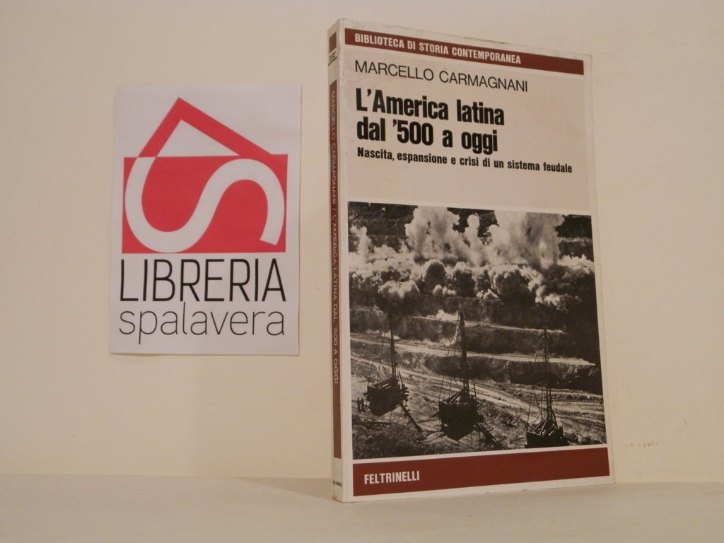 L'America Latina dal '500 a oggi. Nascita, espansione e crisi …