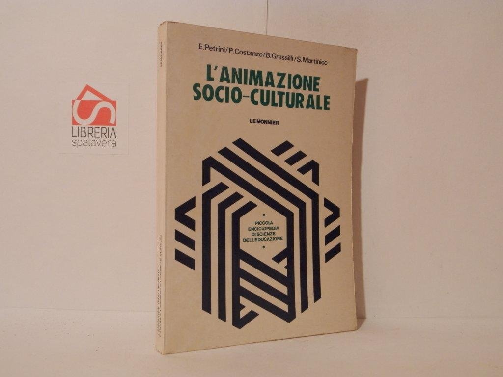 L'animazione socio-culturale. Progetti di attività scolastiche ed extrascolastiche