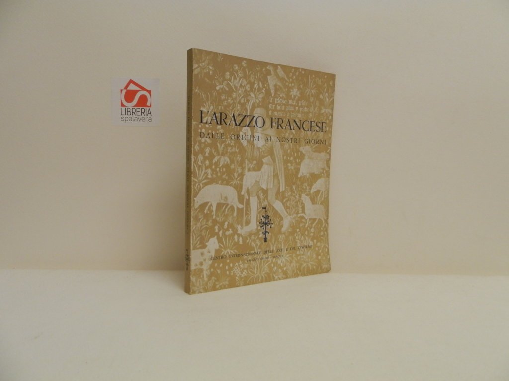 L'arazzo francese dalle origini ai nostri giorni