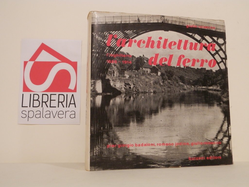 L'architettura del ferro. L'Inghilterra (1688-1914).