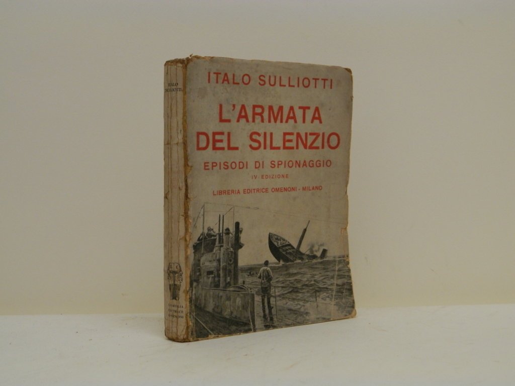 L'armata del silenzio. Episodi di spionaggio e controspionaggio.