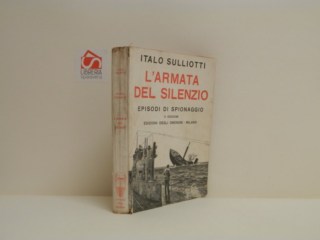 L'armata del silenzio. Episodi di spionaggio e controspionaggio. V. Edizione