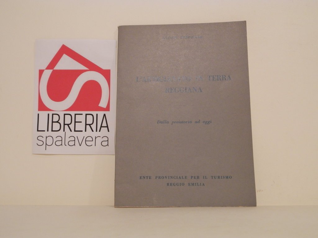 L'artigianato in terra reggiana : dalla preistoria ad oggi