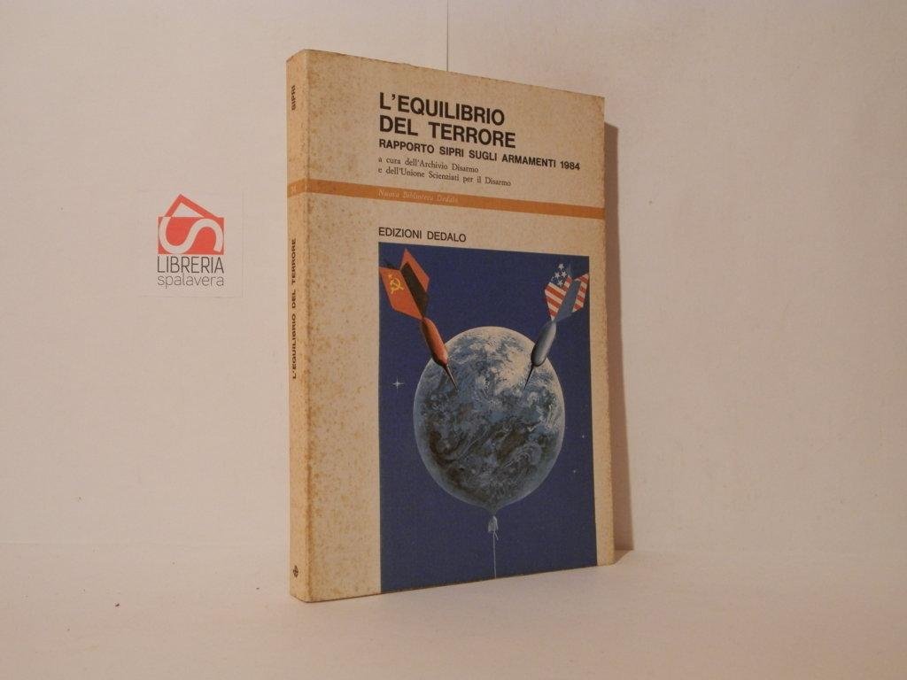 L'equilibrio del terrore. Rapporto Sipri sugli armamenti 1984