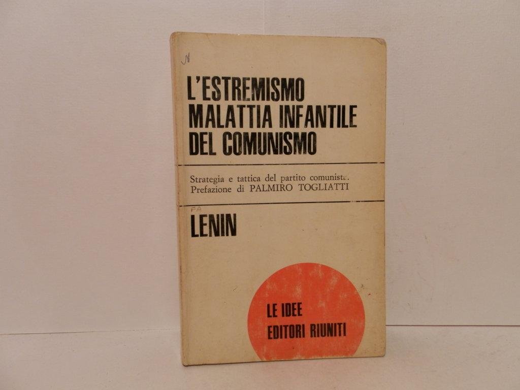 L' estremismo, malattia infantile del comunismo