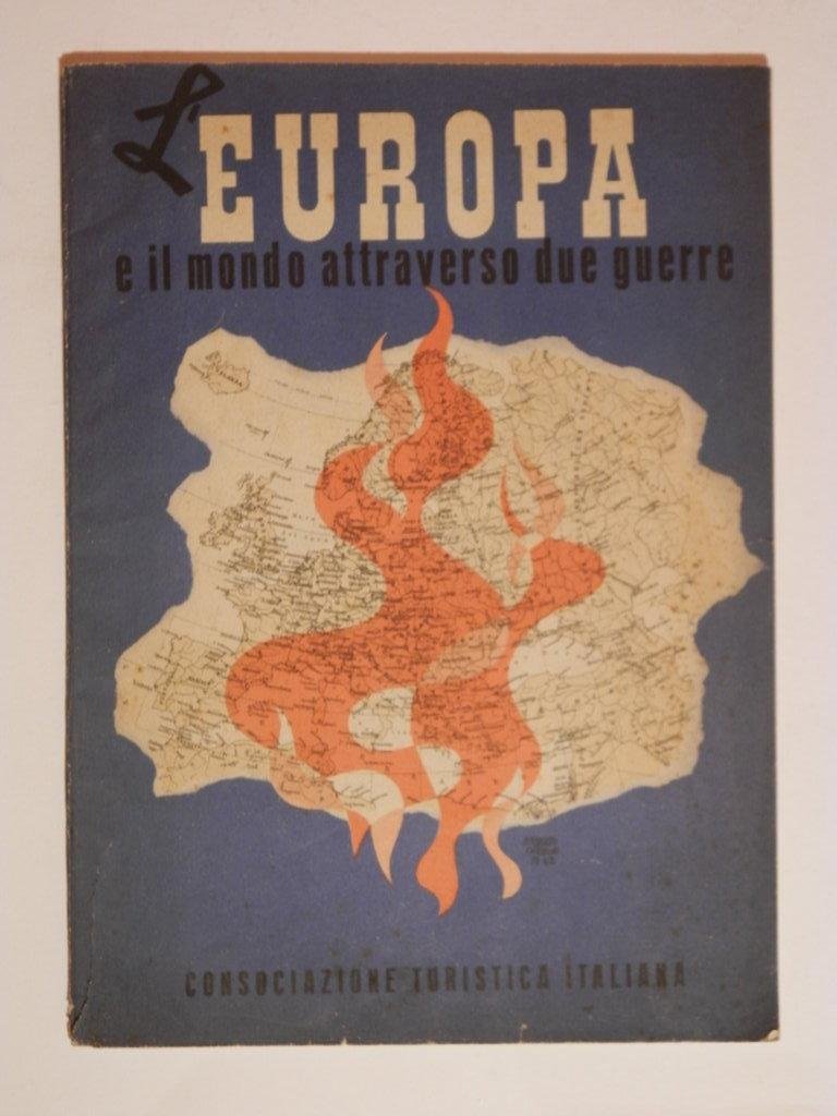 L'Europa e il mondo attraverso due guerre. Atlante storico-dimostrativo in …