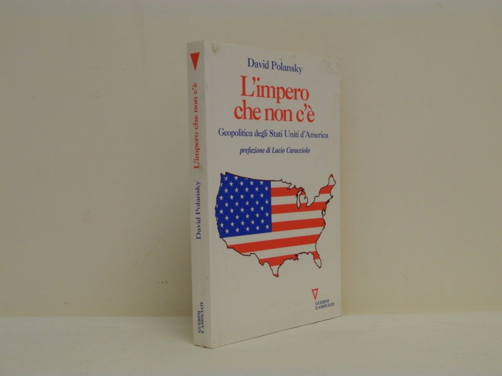 L'impero che non c'è. Geopolitica degli Stati Uniti d'America