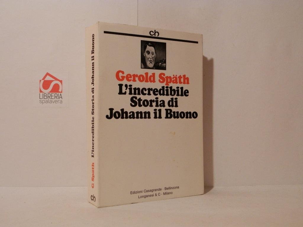 L'incredibile storia di Johann il Buono