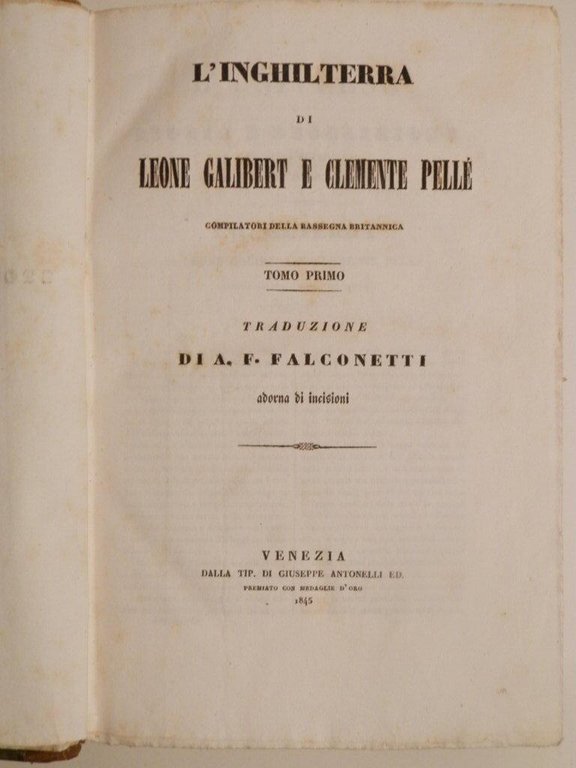 L'Inghilterra di Leone Galibert e Clemente Pellé. Inghilterra Scozia ed …