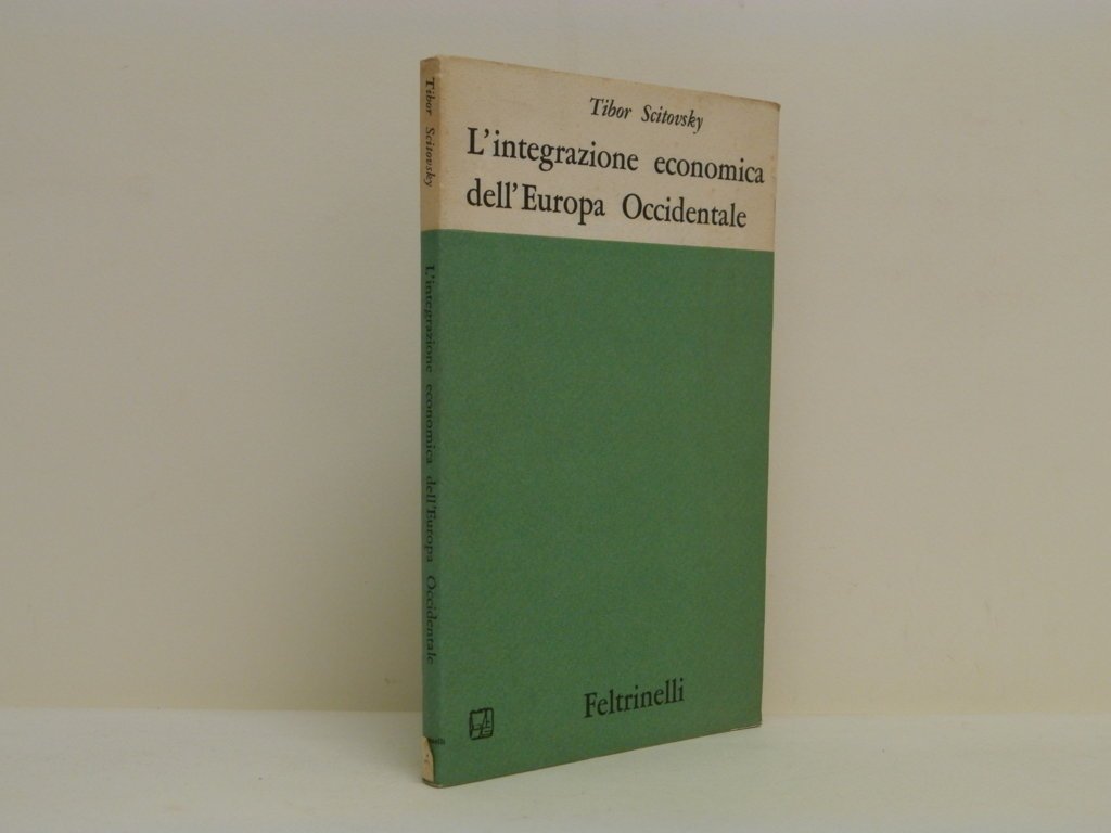 L'integrazione economica dell'Europa Occidentale dal punto di vista della teoria