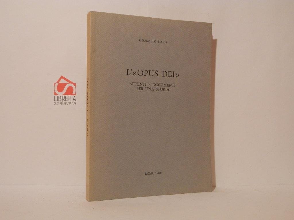 L'Opus Dei. Appunti e documenti per una storia