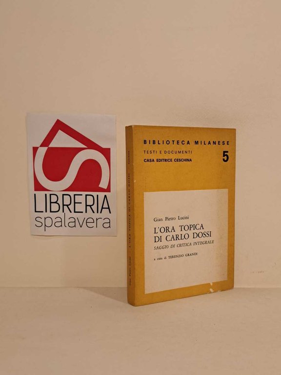 L'ora topica di Carlo Dossi : saggio di critica integrale