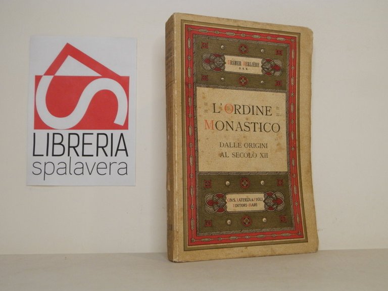L'ordine monastico. Dalle origini al secolo XII
