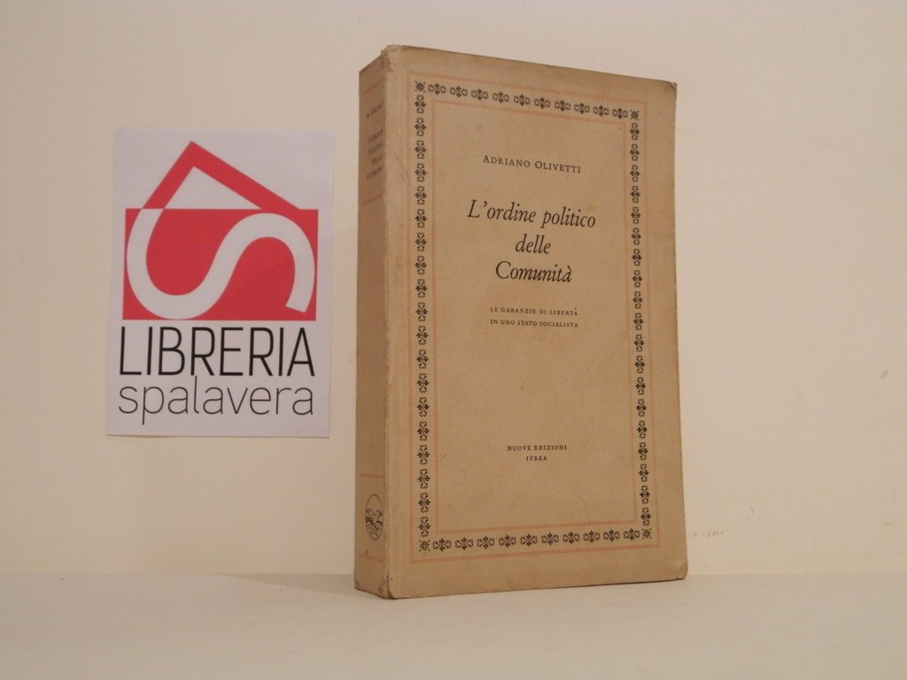L' ordine politico delle comunità : le garanzie di libertà …
