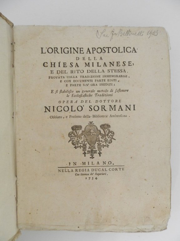 L'origine apostolica della Chiesa milanese, e del rito della stessa. …