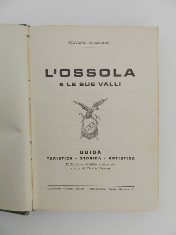 L'Ossola e le sue valli. Guida Turistica - Storica - …