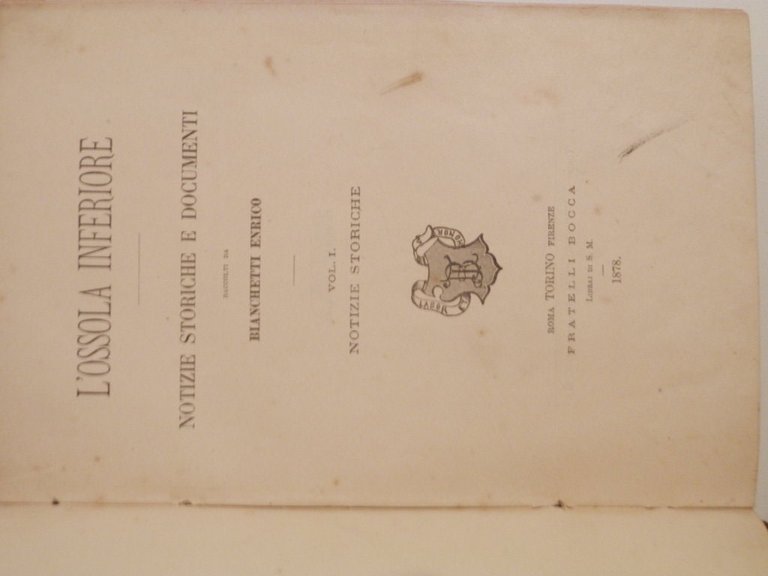 L' Ossola inferiore : notizie storiche e documenti. 2 volumi