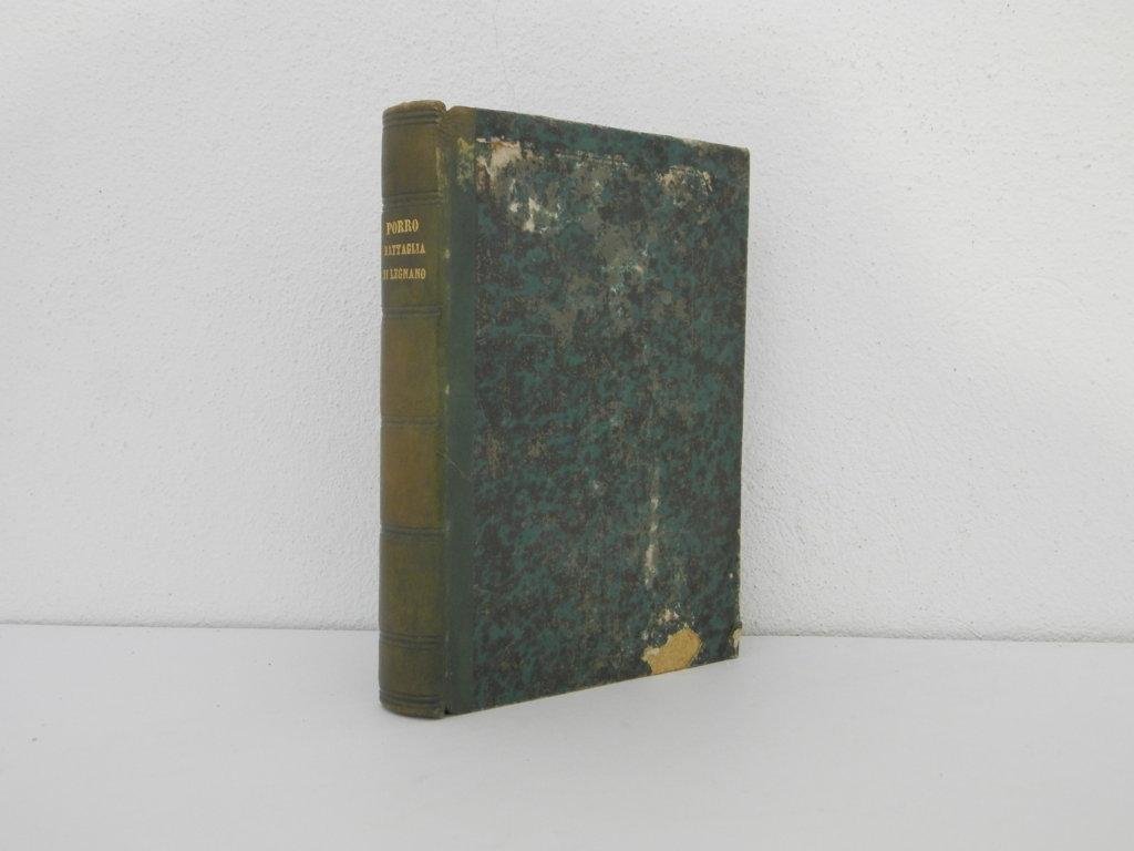 La battaglia di Legnano. Racconto storico di Pietro Porro