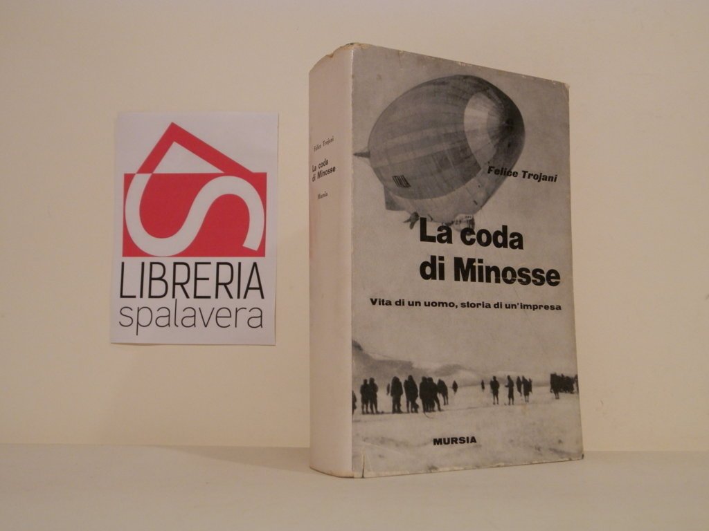 La coda di Minosse. L'epoca e il dramma della Tenda …