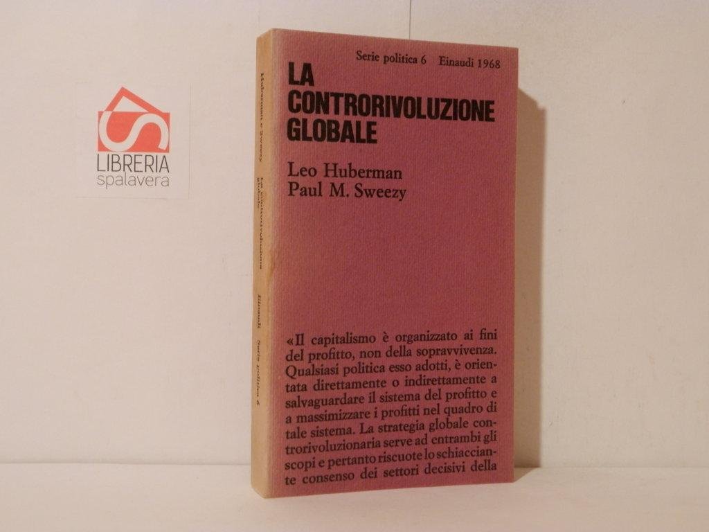 La controrivoluzione globale. La politica degli Stati Uniti dal 1963 …