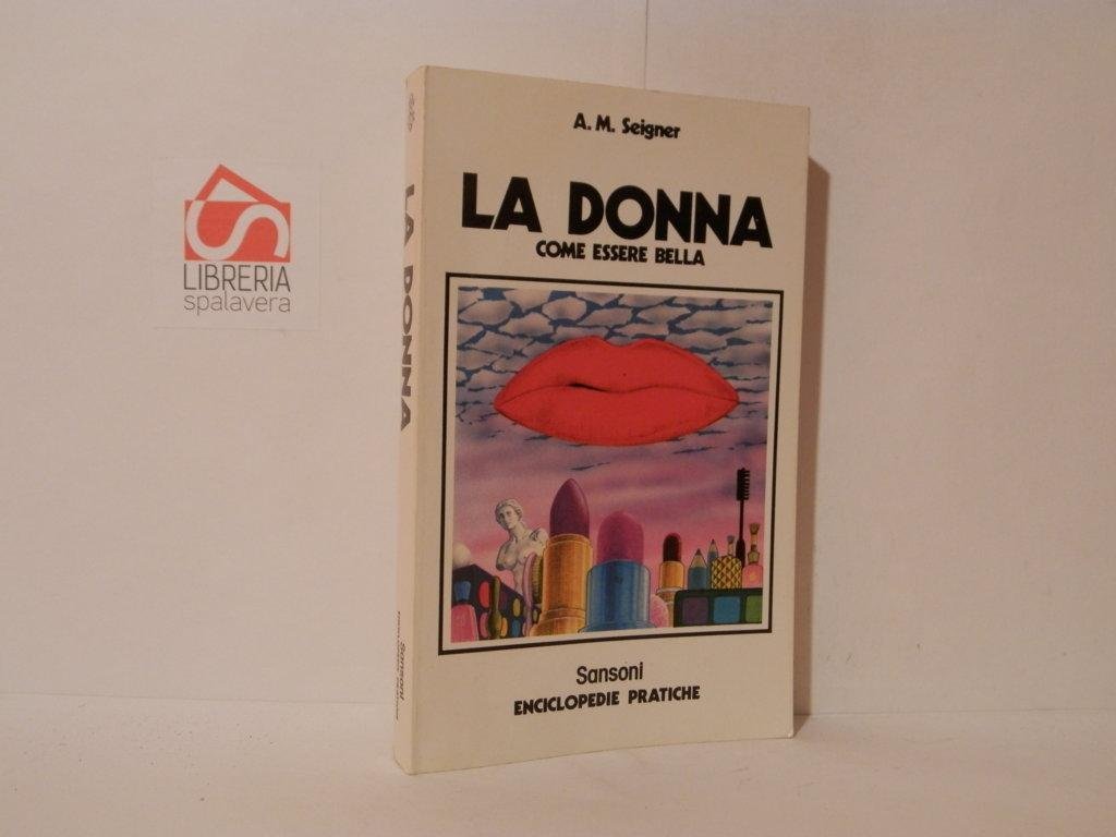 La donna. Come essere bella