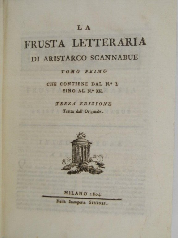 La frusta letteraria di Aristarco Scannabue. Tomo primo che contiene …