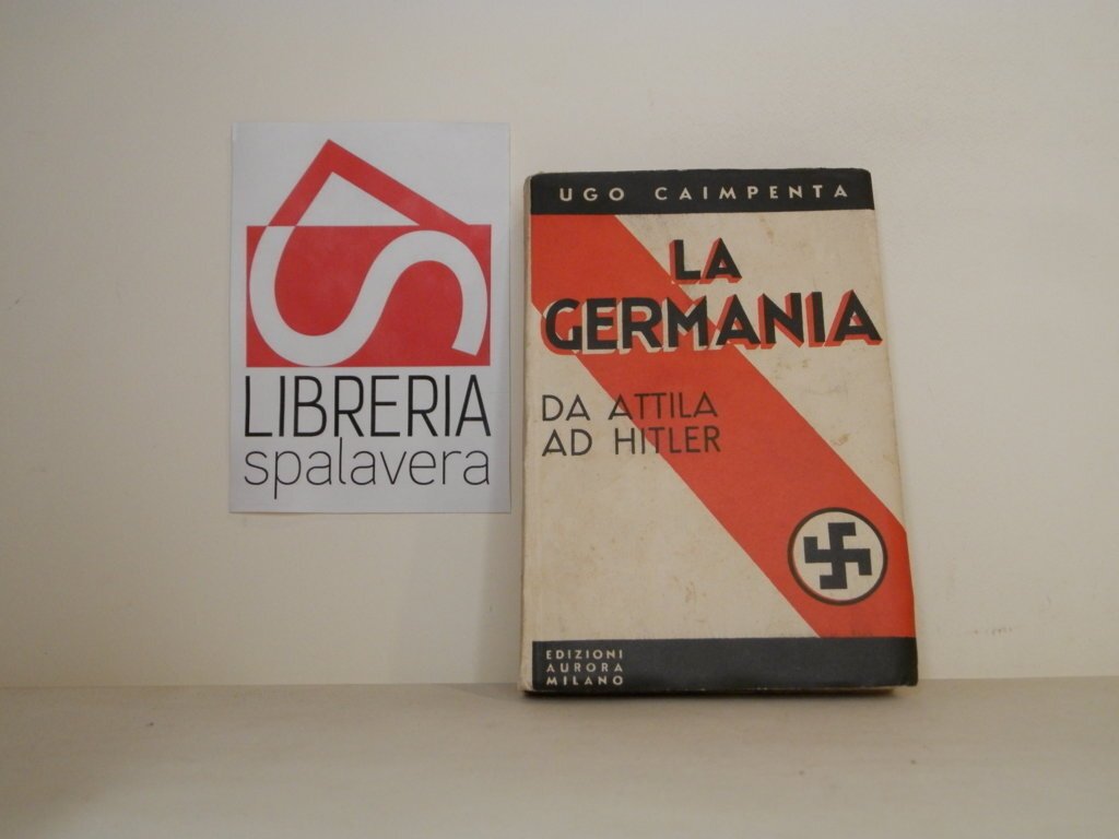 La Germania. Da Attila ad Hitler