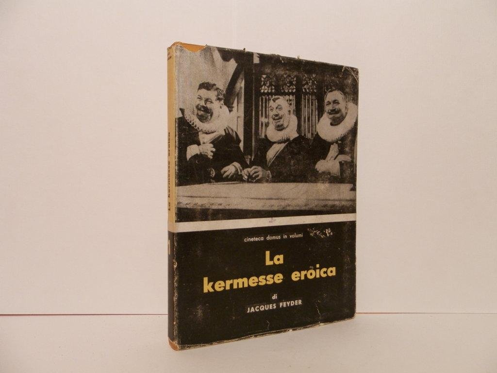 La kermesse eroica. A cura di Aldo Buzzi