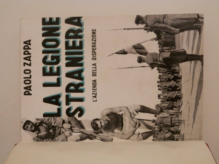 La legione straniera : l'azienda della disperazione