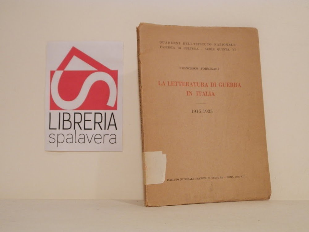 La letteratura di guerra in Italia : 1915-1935