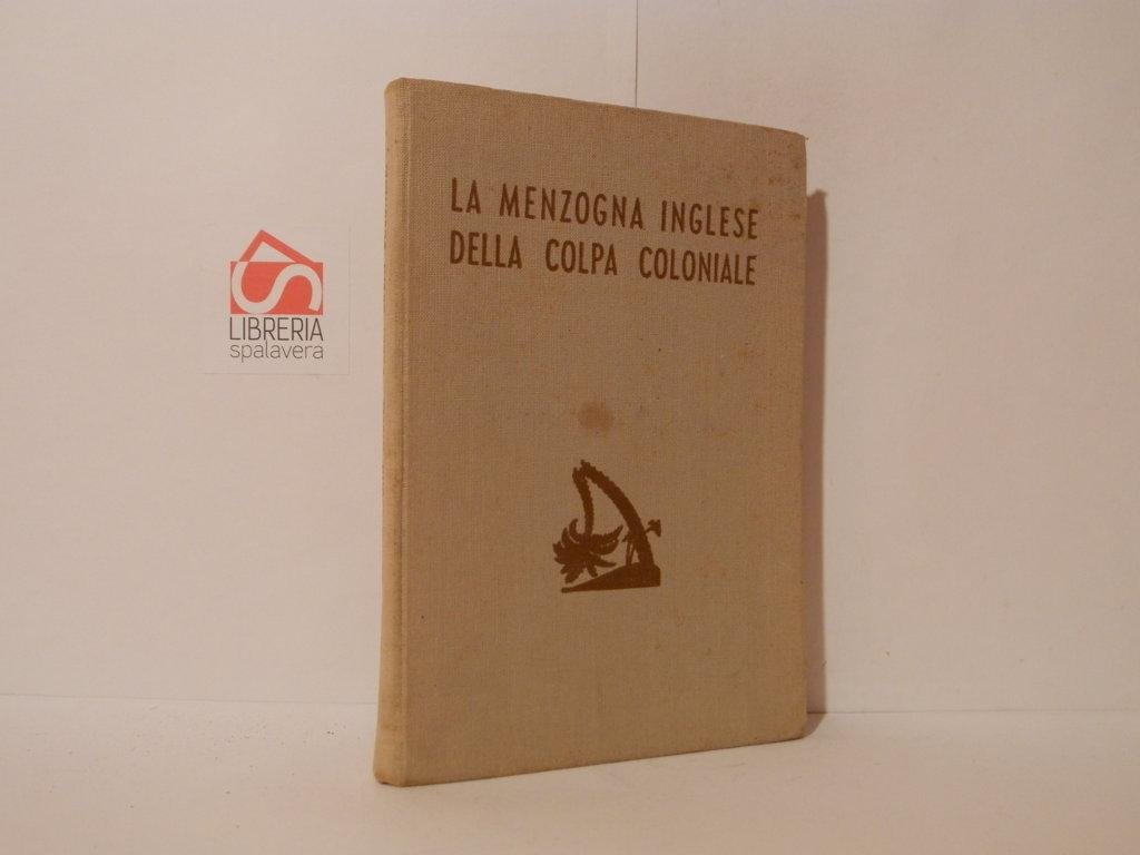 La menzogna inglese della colpa coloniale