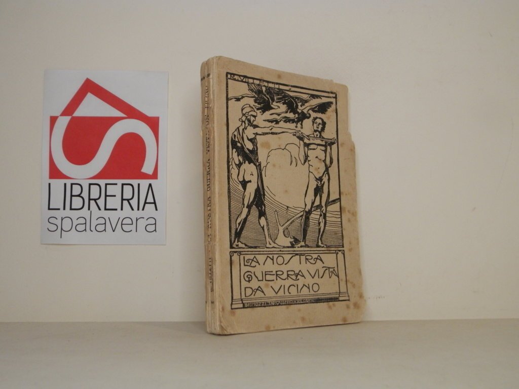 La nostra guerra vista da vicino