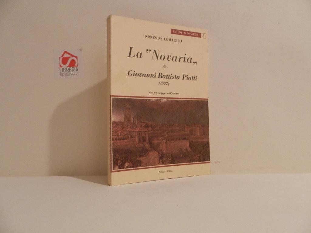 La Novaria di Giovanni Battista Piotti 1557 con un saggio …