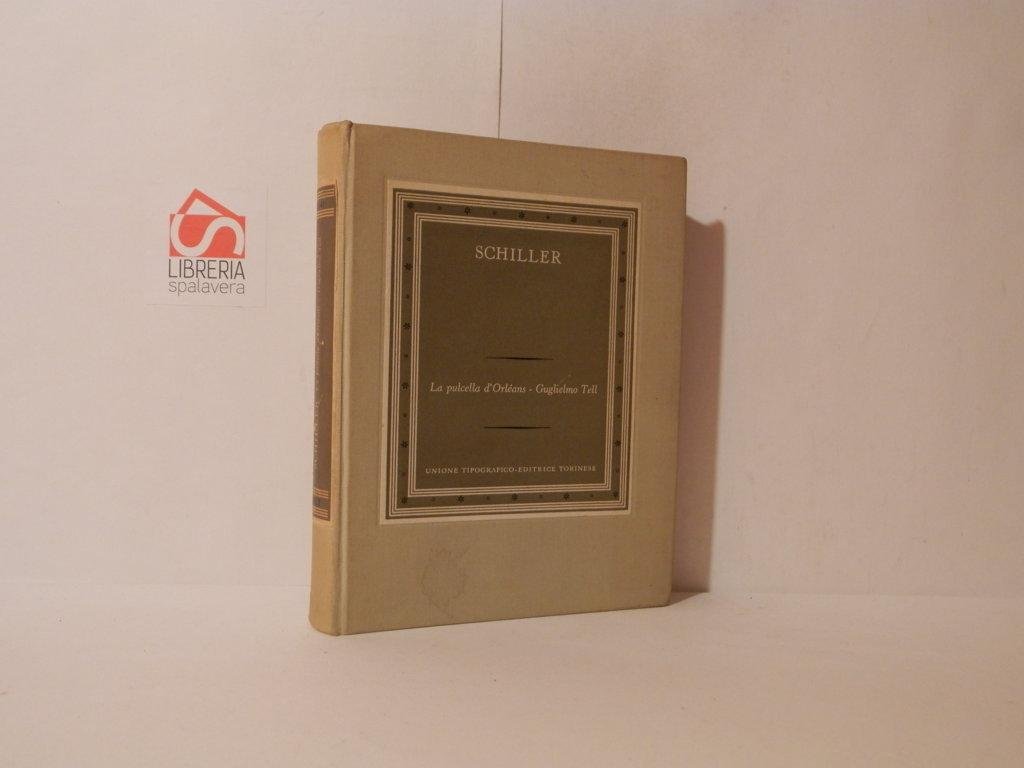 La pulcella d'Orleans. Guglielmo Tell