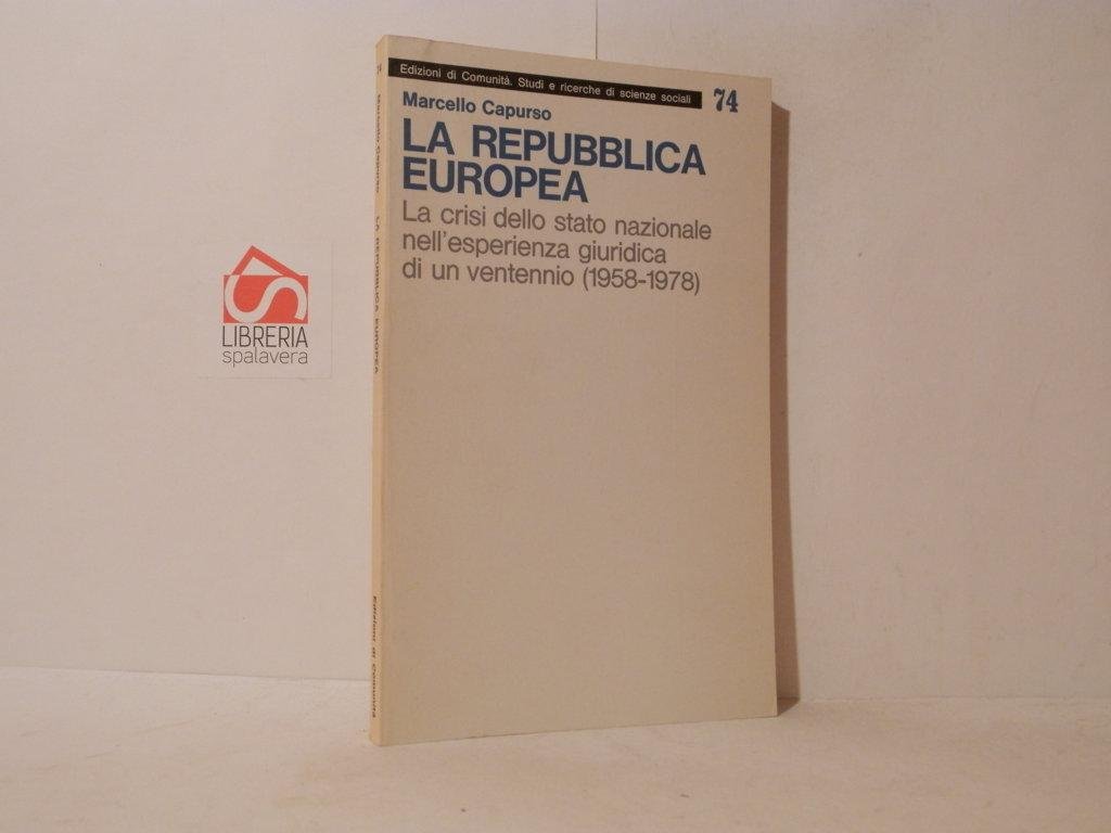 La Repubblica europea. La crisi dello stato nazionale nell'esperienza giuridica …