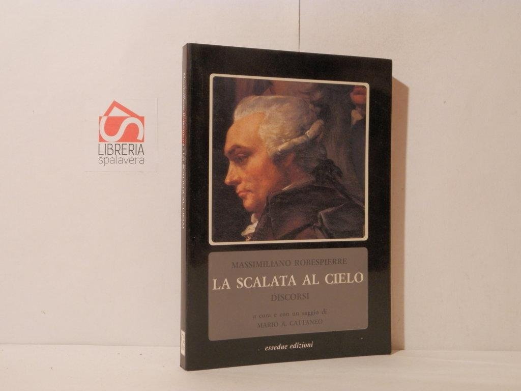La scalata al cielo. Discorsi